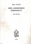 Ábel András - Ábel Amerikában kémkedett [antikvár]