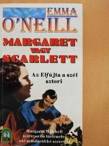 Emma O'Neill - Margaret vagy Scarlett [antikvár]