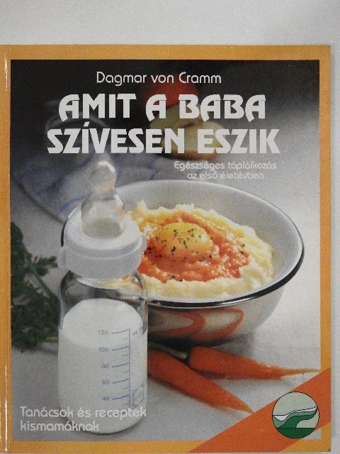 Dagmar von Cramm - Amit a baba szívesen eszik [antikvár]