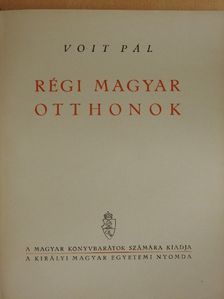 Voit Pál - Régi magyar otthonok [antikvár]