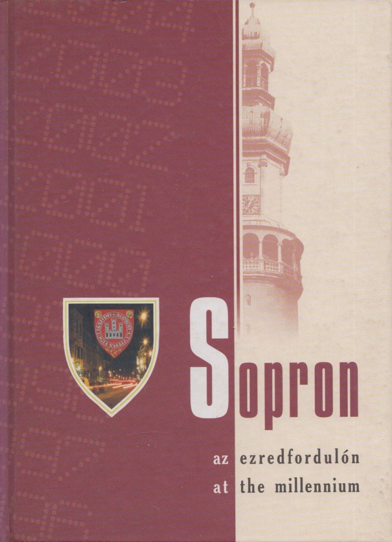 Bertáné Szita Myra (szerk.) - Sopron az ezredfordulón [antikvár]