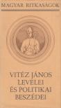 Vitéz János - Vitéz János levelei és politikai beszédei [antikvár]