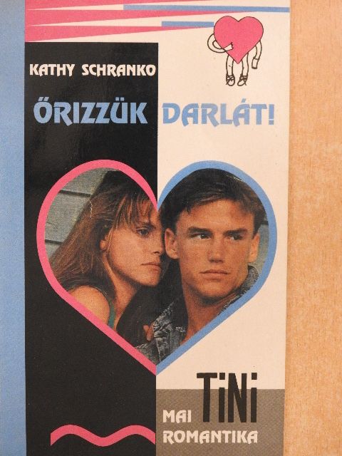 Kathy Schranko - Őrizzük Darlát! [antikvár]