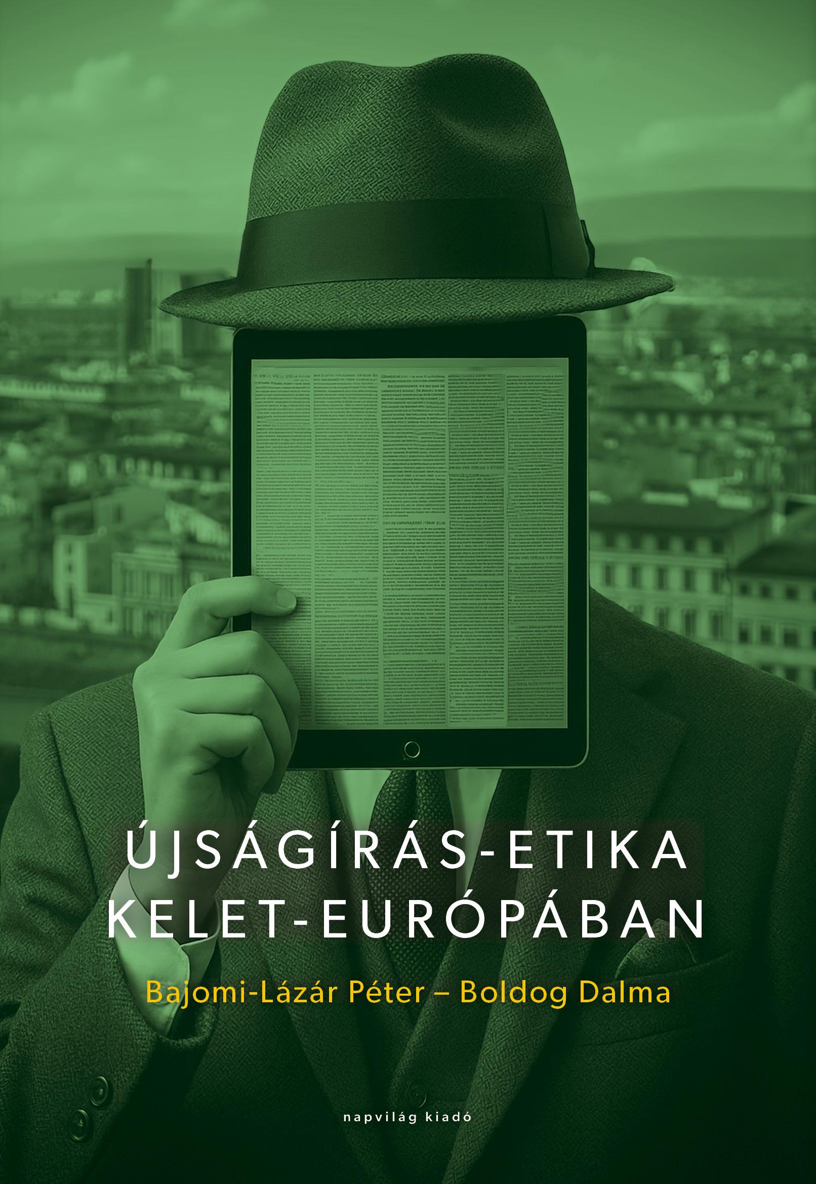 Bajomi-Lázár Péter -- Boldog Dalma - Újságírás-etika Kelet-Európában