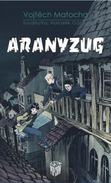 Vojtech Matocha - Aranyzug
