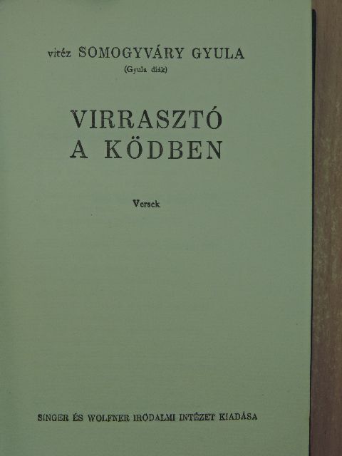 Gyula diák - Virrasztó a ködben/Utolsó szárnycsapás/A virágember/A fiú nem üthet vissza [antikvár]