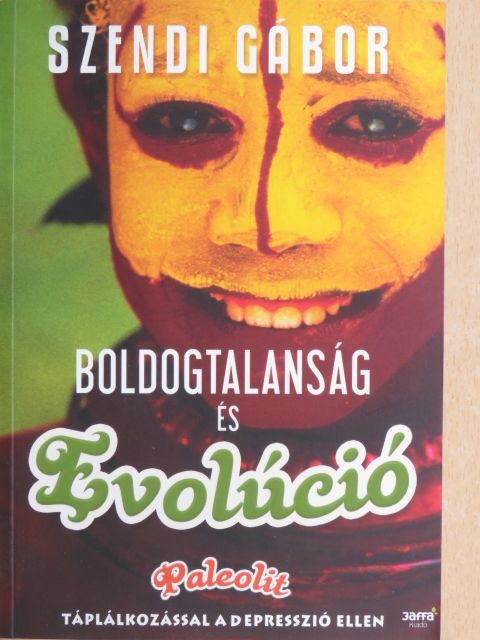 Szendi Gábor - Boldogtalanság és evolúció [antikvár]