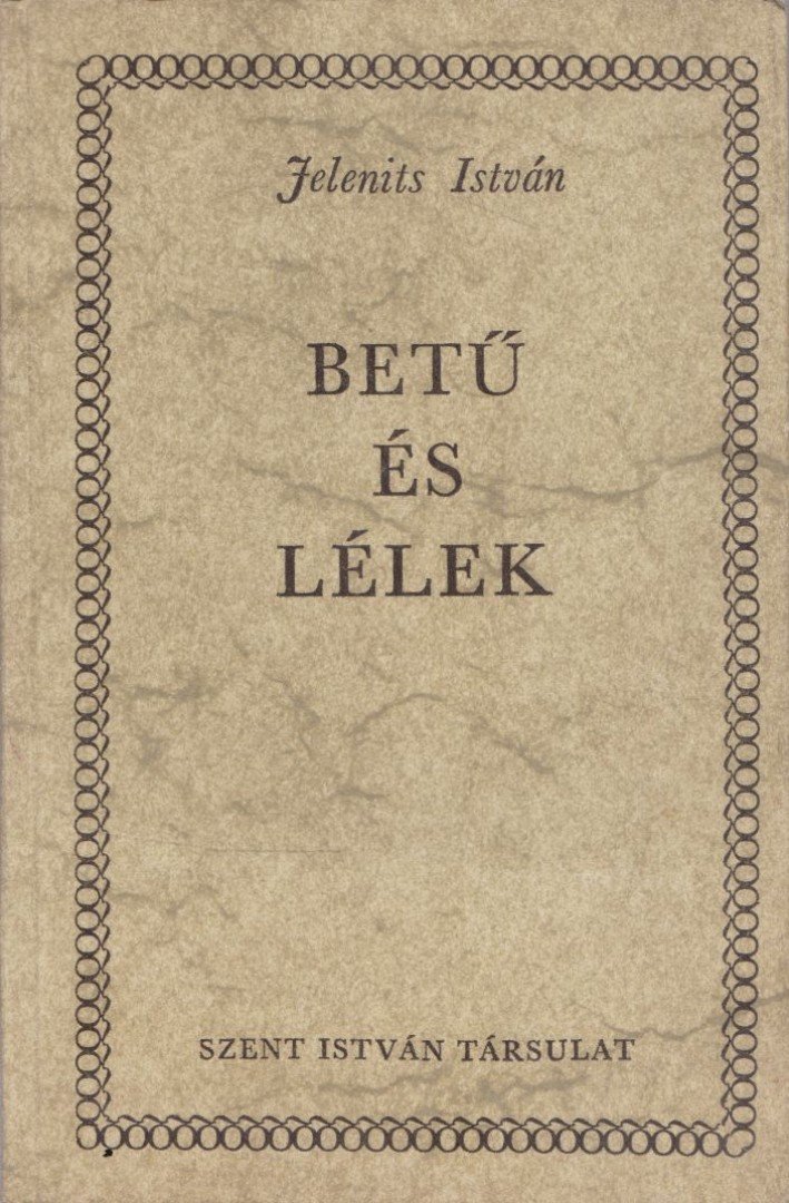 Jelenits István - Betű és lélek [antikvár]