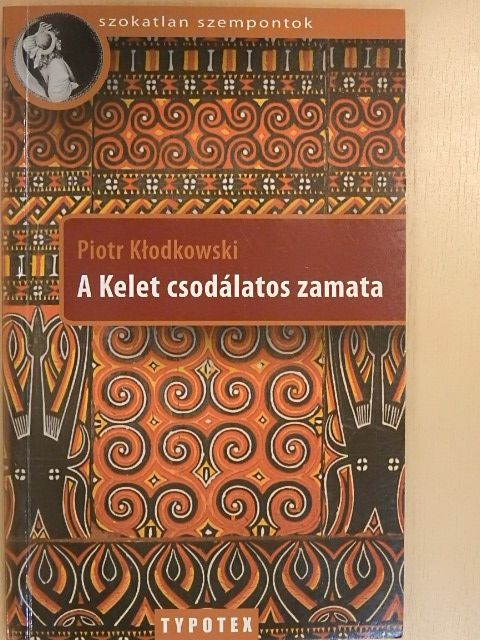 Piotr Klodkowski - A Kelet csodálatos zamata [antikvár]