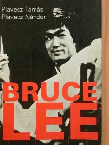 Plavecz Nándor - Bruce Lee [antikvár]