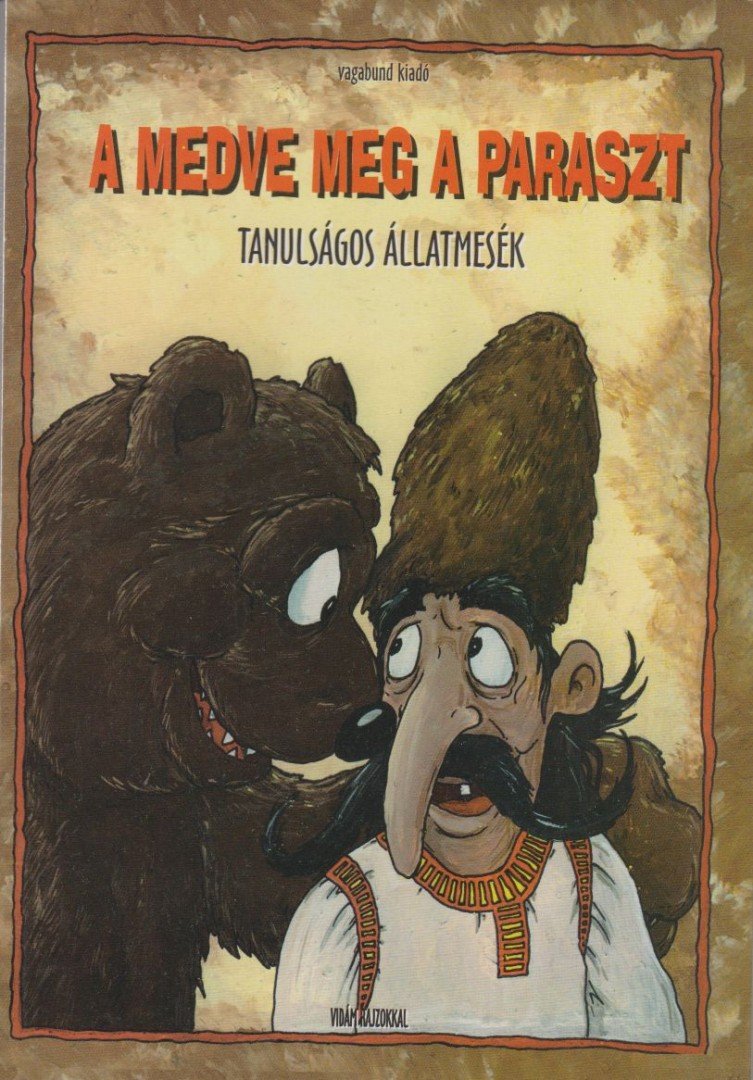Szöllősi Péter - A medve meg a paraszt és más tanulságos állatmesék [antikvár]
