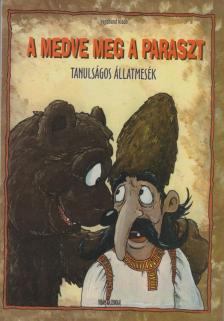 Szöllősi Péter - A medve meg a paraszt és más tanulságos állatmesék [antikvár]