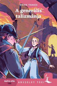 Rojik Tamás - A generális talizmánja [eKönyv: epub, mobi]