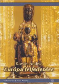 Kovács András - Európa felfedezése (Aláírt) [antikvár]
