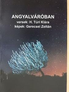 H. Túri Klára - Angyalváróban [antikvár]