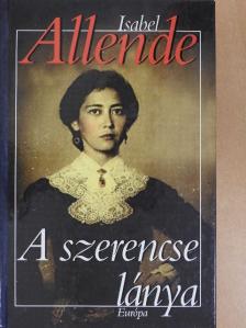 Isabel Allende - A szerencse lánya [antikvár]