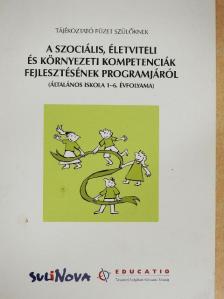 Korbai Katalin - Tájékoztató füzet szülőknek a szociális, életviteli és környezeti kompetenciák fejlesztésének programjáról [antikvár]