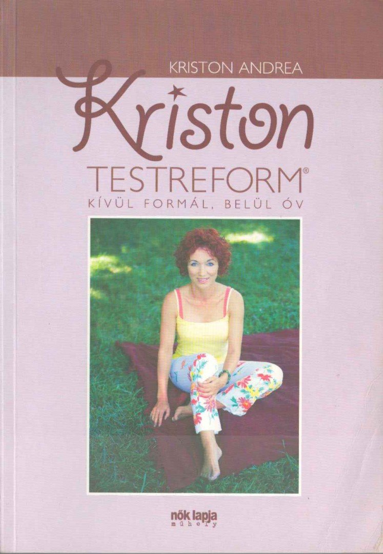 Kriston Andrea - Kriston testreform [antikvár]