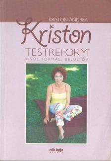 Kriston Andrea - Kriston testreform [antikvár]