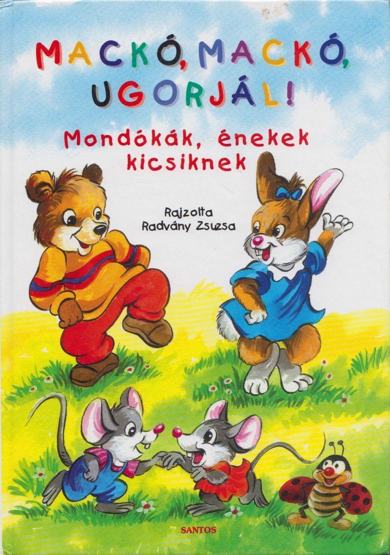 Radvány Zsuzsa, Donáth Zsuzsa - Mackó, mackó ugorjál! [antikvár]