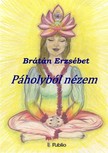 BRÁTÁN ERZSÉBET - Páholyból nézem (Második kiadás) [eKönyv: epub, mobi]