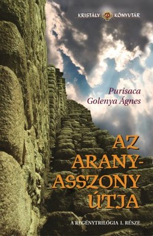 Agnes Golenya Purisaca - Az aranyasszony útja [eKönyv: epub, mobi]