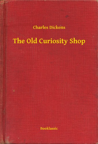 Charles Dickens - The Old Curiosity Shop [eKönyv: epub, mobi]