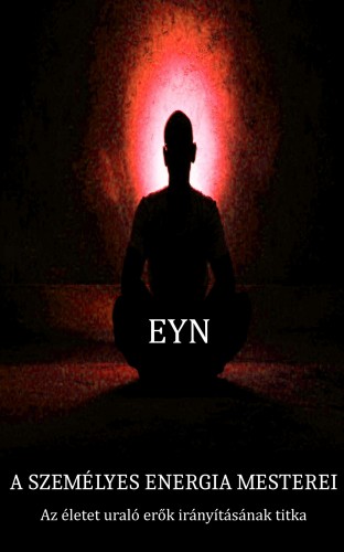Eyn - A személyes energia mesterei [eKönyv: epub, mobi]