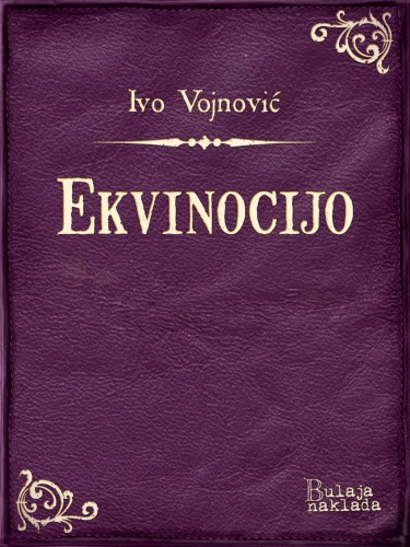 Vojnoviæ Ivo - Ekvinocijo [eKönyv: epub, mobi]