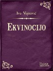 Vojnoviæ Ivo - Ekvinocijo [eKönyv: epub, mobi]