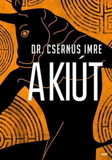 Dr. Csernus Imre - A kiút [eKönyv: epub, mobi]