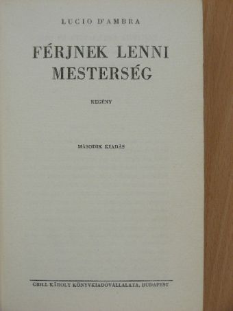 Lucio D'Ambra - Férjnek lenni mesterség [antikvár]