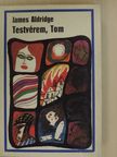 James Aldridge - Testvérem, Tom [antikvár]