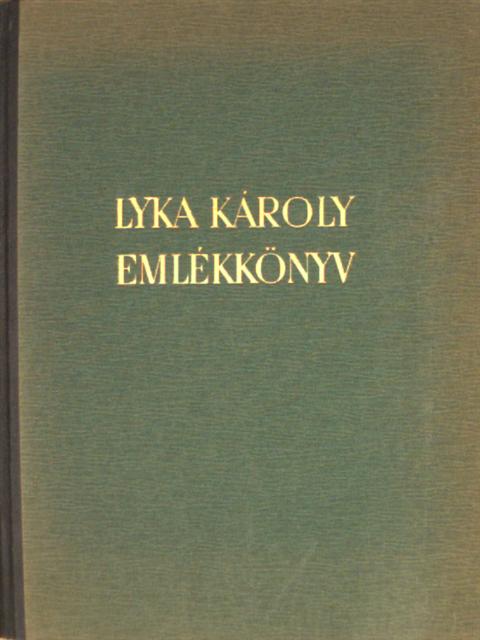 Benedek Marcell - Lyka Károly emlékkönyv [antikvár]