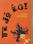 Lolly Winston - Te jó ég! [antikvár]