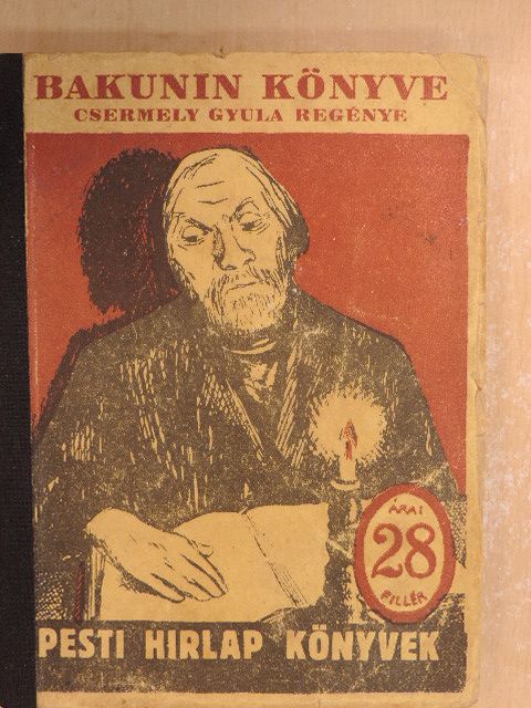 Csermely Gyula - Bakunin könyve [antikvár]