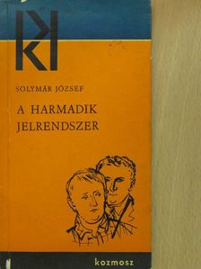 Solymár József - A harmadik jelrendszer (aláírt példány) [antikvár]