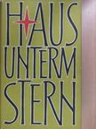 Karl Vötterle - Haus Unterm Stern (dedikált példány) [antikvár]