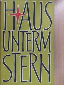 Karl Vötterle - Haus Unterm Stern (dedikált példány) [antikvár]