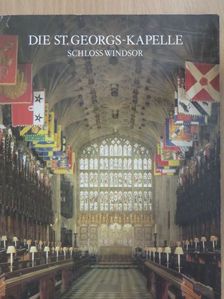 Shelagh Bond - Die St. Georgs-Kapelle [antikvár]