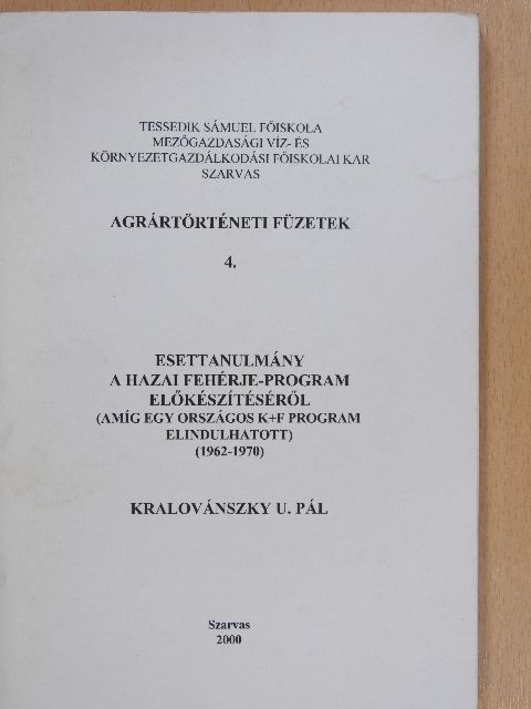 Kralovánszky U. Pál - Esettanulmány a hazai fehérje-program előkészítéséről (dedikált példány) [antikvár]