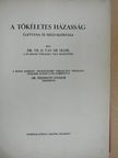Dr. th. H. Van de Velde - A tökéletes házasság [antikvár]