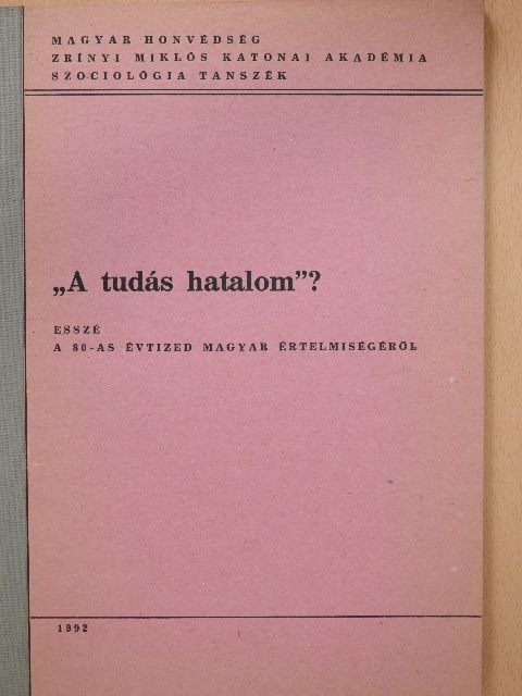 Kiss Zoltán László - "A tudás hatalom"? [antikvár]