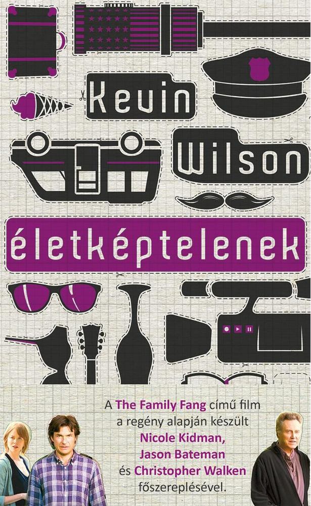 Kevin Wilson - Életképtelenek [antikvár]