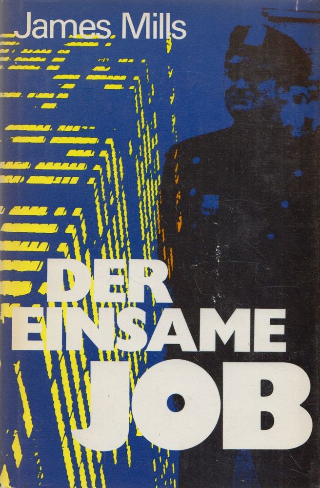 James Mills - Der einsame Job [antikvár]