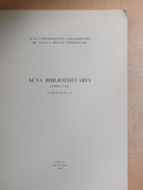 Szántai Kis Ágnes - Acta Bibliothecaria Tomus VIII. Fasciculus 2. [antikvár]
