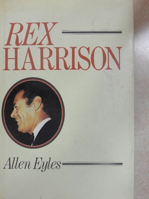 Allen Eyles - Rex Harrison [antikvár]