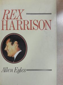 Allen Eyles - Rex Harrison [antikvár]