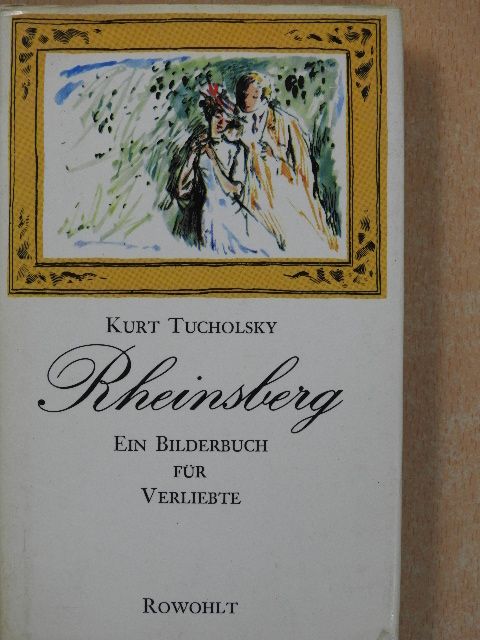 Kurt Tucholsky - Rheinsberg [antikvár]