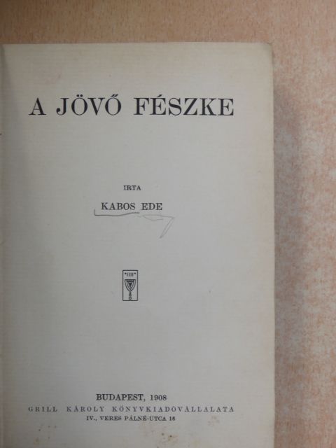 Kabos Ede - A jövő fészke [antikvár]